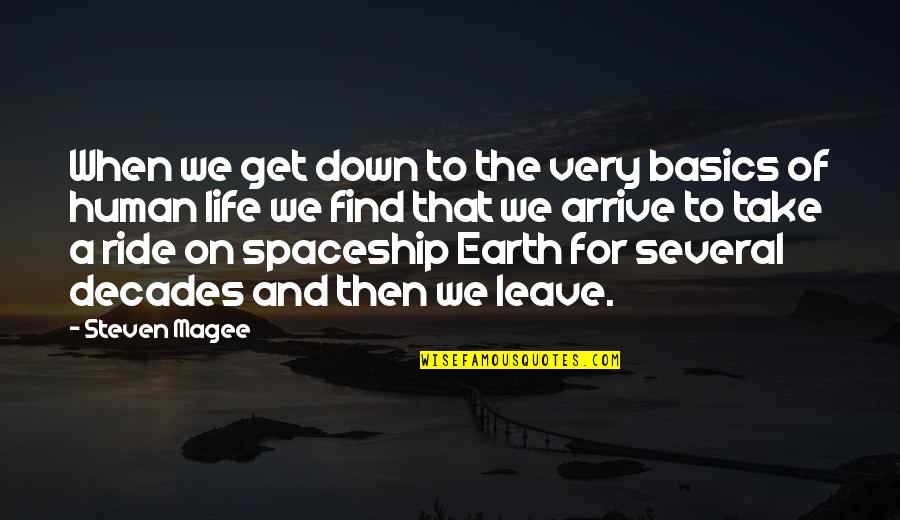 Space And Life Quotes By Steven Magee: When we get down to the very basics