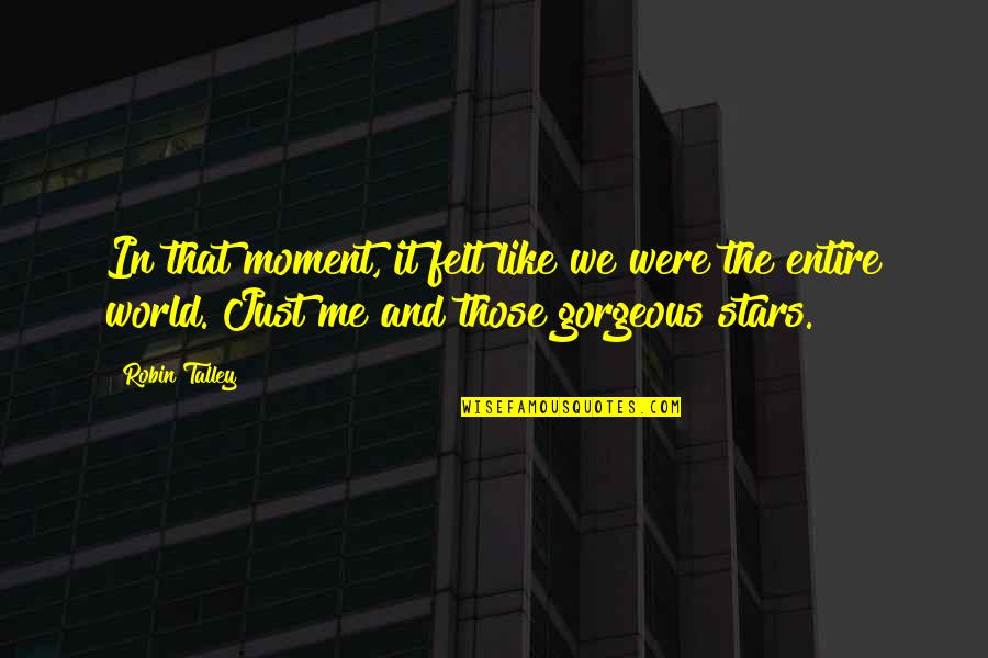 Space And Stars Quotes By Robin Talley: In that moment, it felt like we were