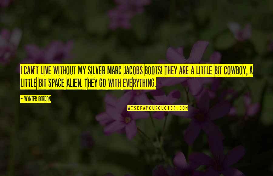 Space Cowboy Quotes By Wynter Gordon: I can't live without my silver Marc Jacobs