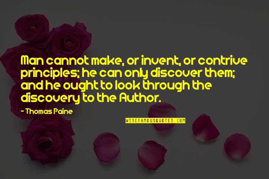 Space Jam Inspirational Quotes By Thomas Paine: Man cannot make, or invent, or contrive principles;