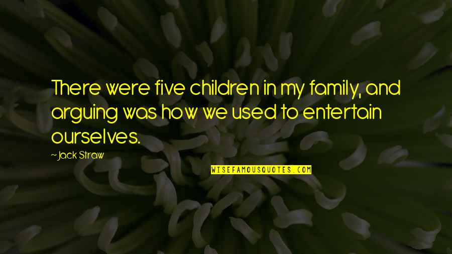 Space Jams Quotes By Jack Straw: There were five children in my family, and Space Jams Quotes By Jack Straw: There were five children in my family, and