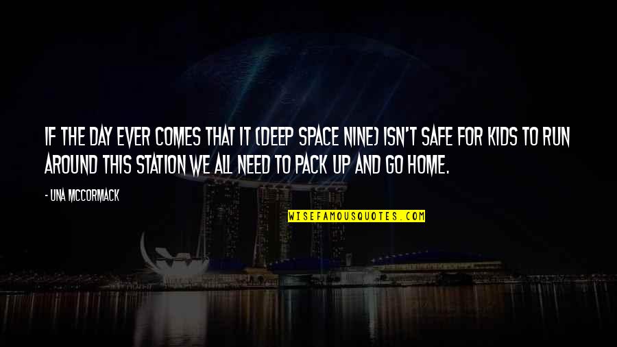 Space Station Quotes By Una McCormack: If the day ever comes that it (Deep