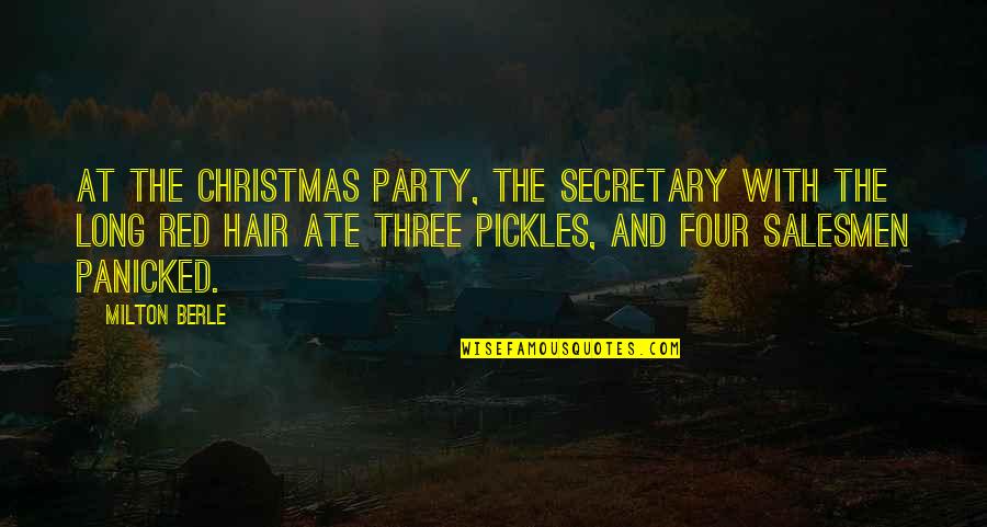 Space Womens Tops Quotes By Milton Berle: At the Christmas party, the secretary with the