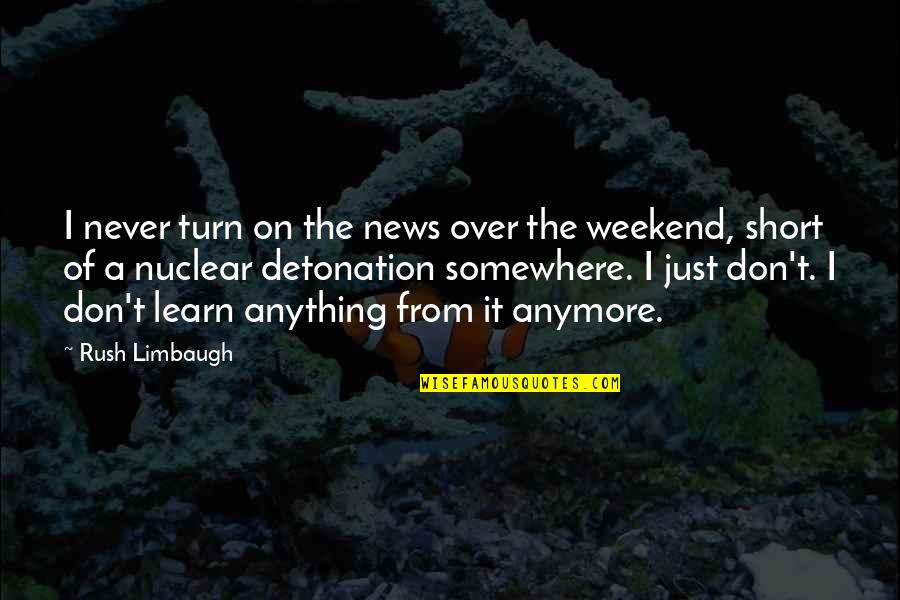 Spacecrafts Circling Quotes By Rush Limbaugh: I never turn on the news over the Spacecrafts Circling Quotes By Rush Limbaugh: I never turn on the news over the