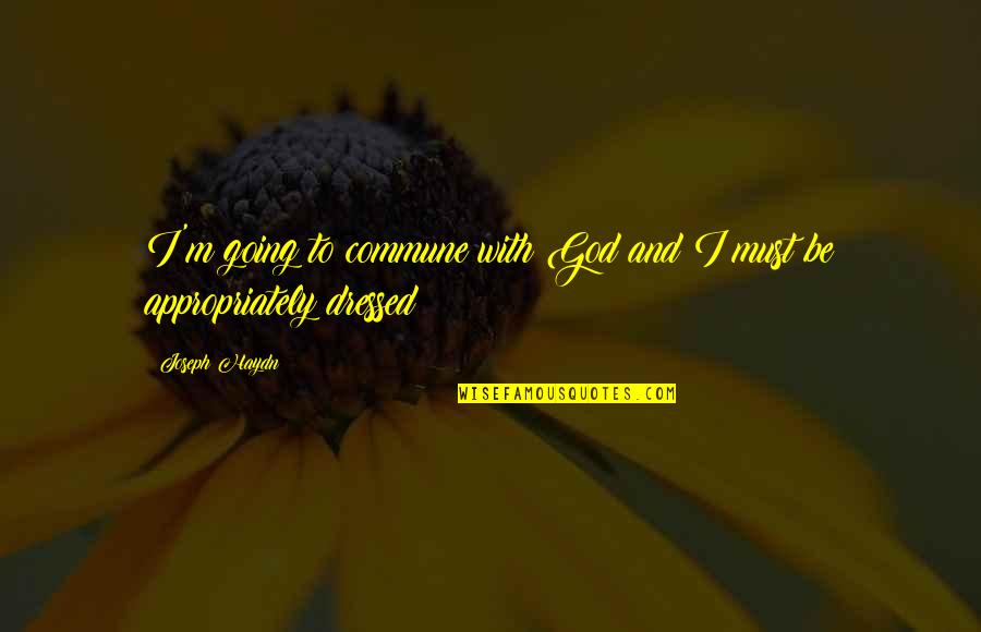 Spaced Tv Quotes By Joseph Haydn: I'm going to commune with God and I