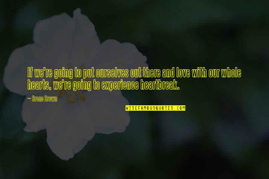 Spadari Al Quotes By Brene Brown: If we're going to put ourselves out there Spadari Al Quotes By Brene Brown: If we're going to put ourselves out there