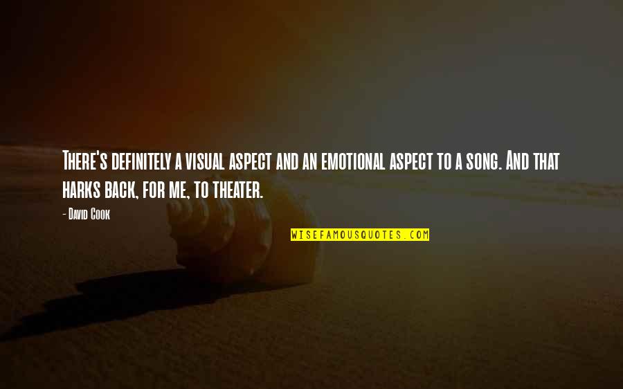 Spadikam Actors Quotes By David Cook: There's definitely a visual aspect and an emotional Spadikam Actors Quotes By David Cook: There's definitely a visual aspect and an emotional