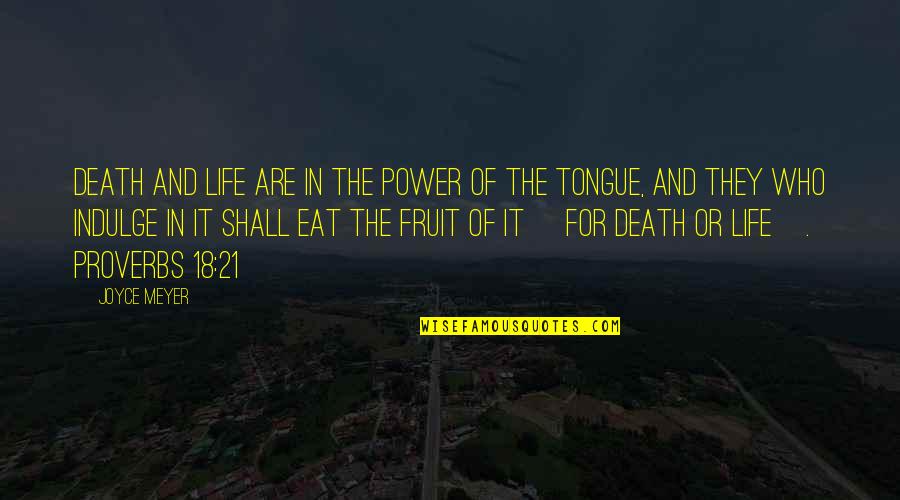 Spadini Alla Quotes By Joyce Meyer: Death and life are in the power of