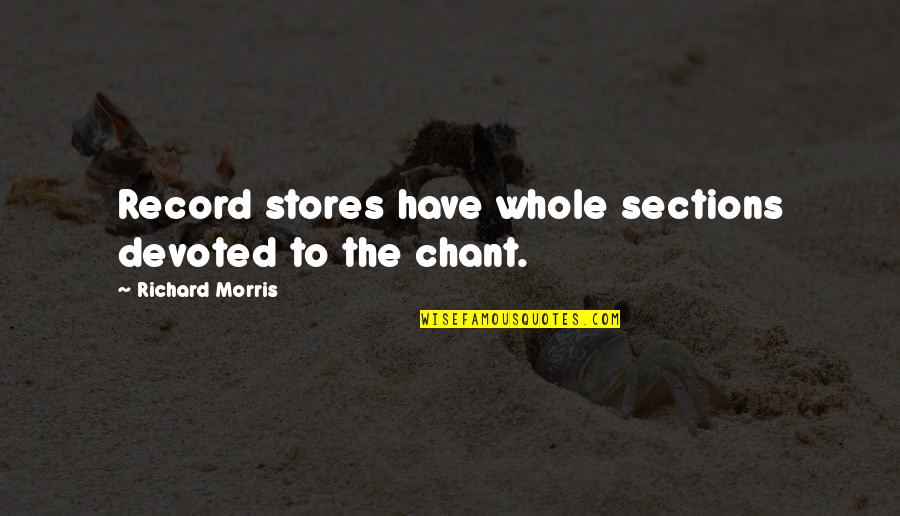 Spaghettios Recipe Quotes By Richard Morris: Record stores have whole sections devoted to the Spaghettios Recipe Quotes By Richard Morris: Record stores have whole sections devoted to the