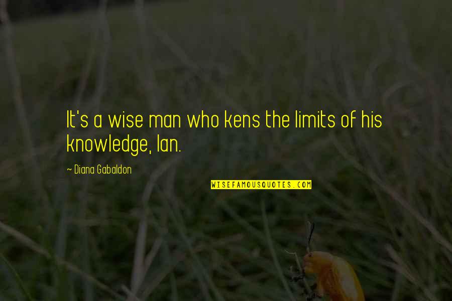 Spalart Allmaras Quotes By Diana Gabaldon: It's a wise man who kens the limits