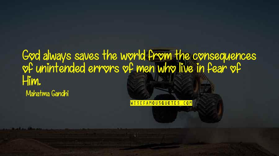 Spalls Door Quotes By Mahatma Gandhi: God always saves the world from the consequences