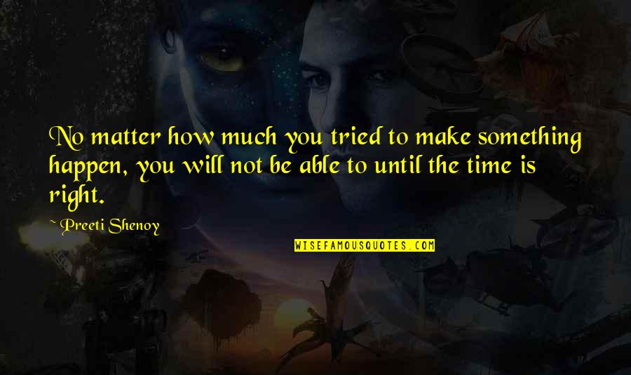 Spammers Quotes By Preeti Shenoy: No matter how much you tried to make Spammers Quotes By Preeti Shenoy: No matter how much you tried to make