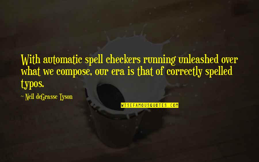 Spanish English Funny Quotes By Neil DeGrasse Tyson: With automatic spell checkers running unleashed over what