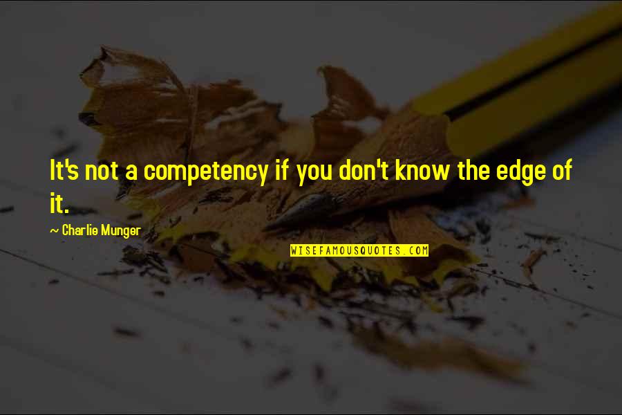 Spanish Learning Quotes By Charlie Munger: It's not a competency if you don't know