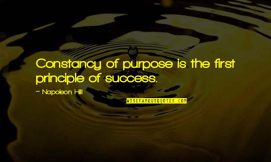 Spanish Memorial Quotes By Napoleon Hill: Constancy of purpose is the first principle of