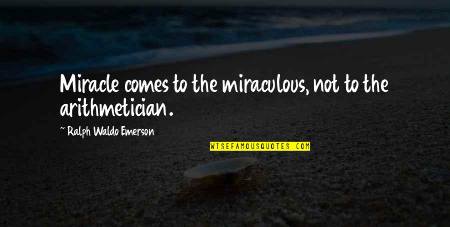 Spanish Romantic Phrases Quotes By Ralph Waldo Emerson: Miracle comes to the miraculous, not to the