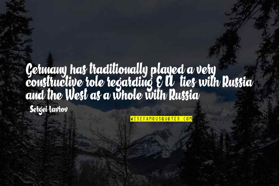 Spanktrovision Quotes By Sergei Lavrov: Germany has traditionally played a very constructive role Spanktrovision Quotes By Sergei Lavrov: Germany has traditionally played a very constructive role