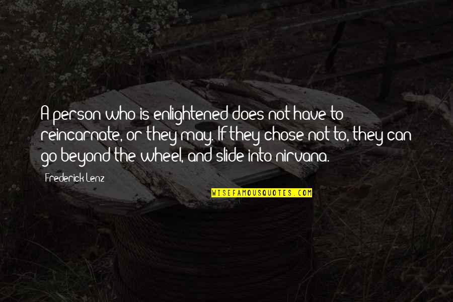 Spanned Disk Quotes By Frederick Lenz: A person who is enlightened does not have