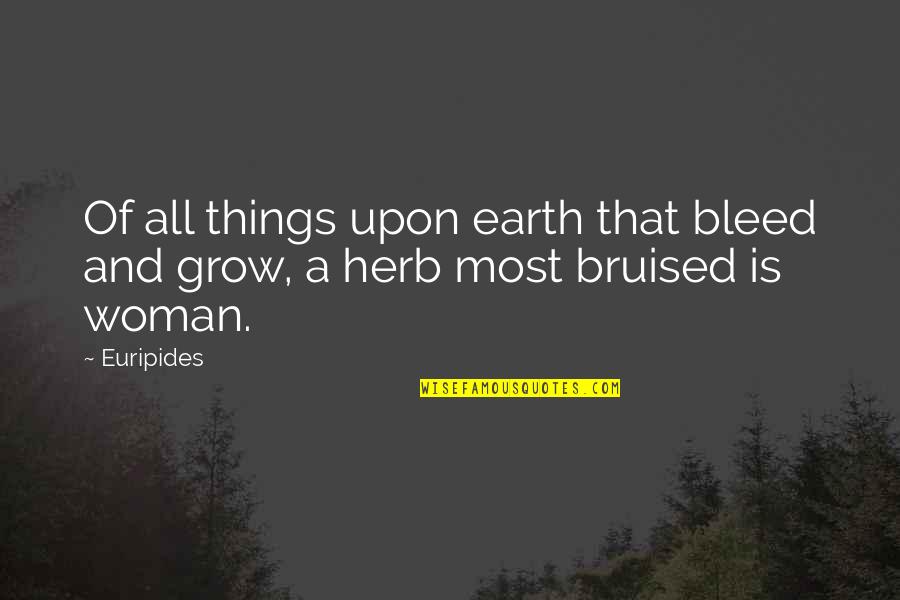 Spanovic Klishina Quotes By Euripides: Of all things upon earth that bleed and