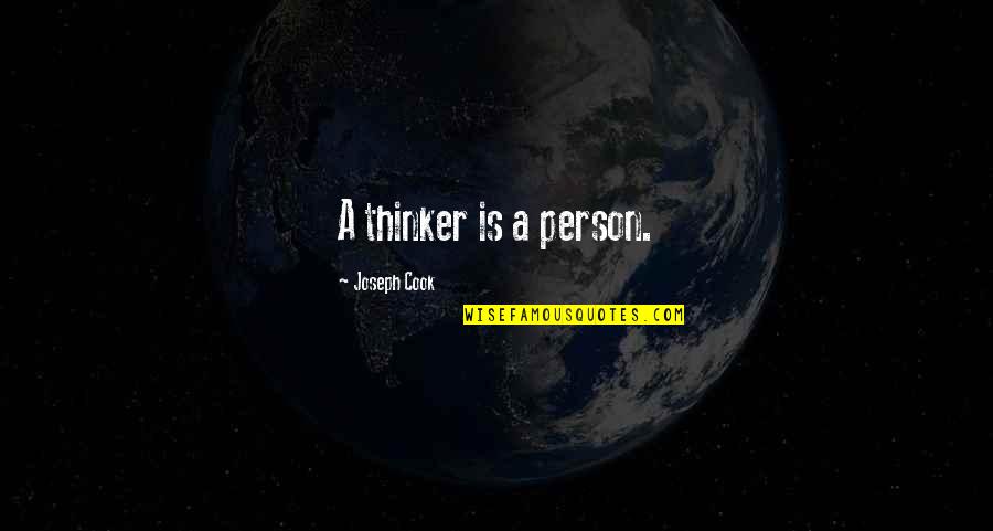 Sparacino Realtor Quotes By Joseph Cook: A thinker is a person. Sparacino Realtor Quotes By Joseph Cook: A thinker is a person.