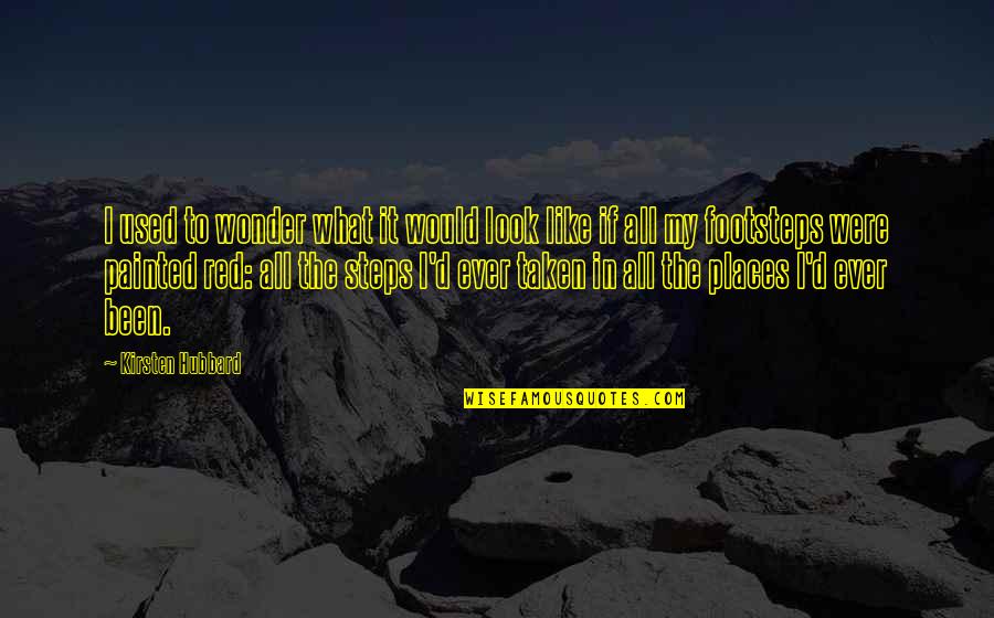Sparacino Realtor Quotes By Kirsten Hubbard: I used to wonder what it would look Sparacino Realtor Quotes By Kirsten Hubbard: I used to wonder what it would look