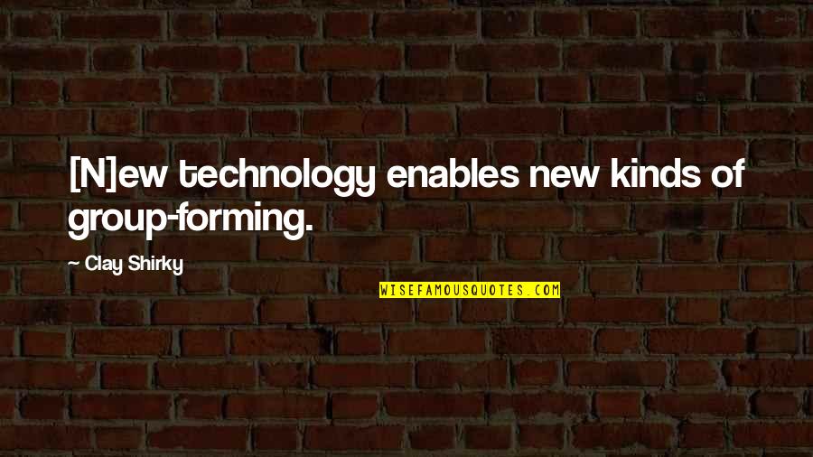 Spares Direct Quotes By Clay Shirky: [N]ew technology enables new kinds of group-forming.