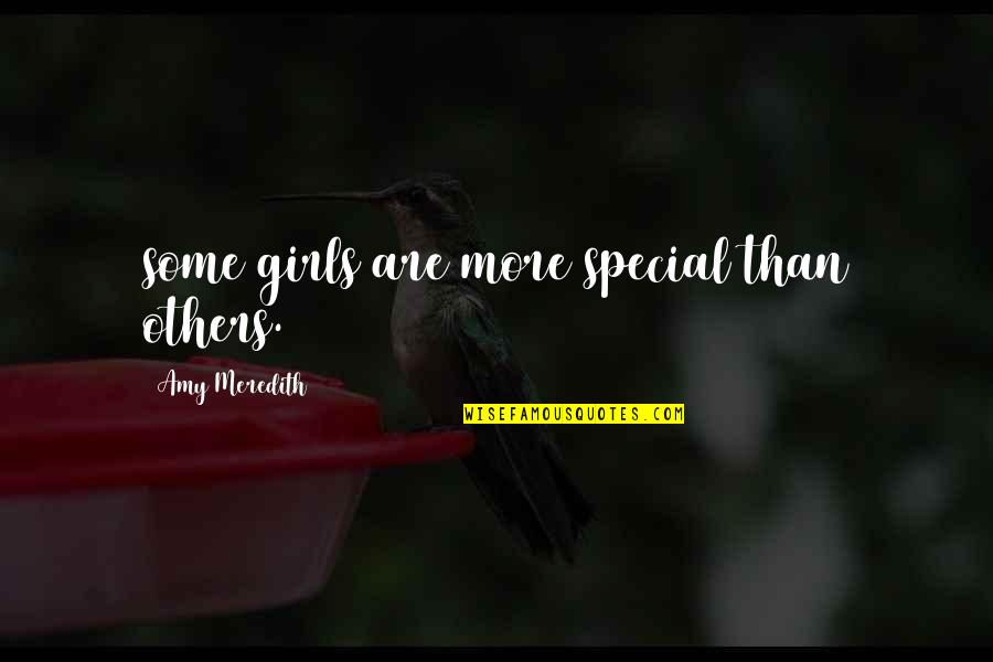 Sparkle Quotes And Quotes By Amy Meredith: some girls are more special than others.