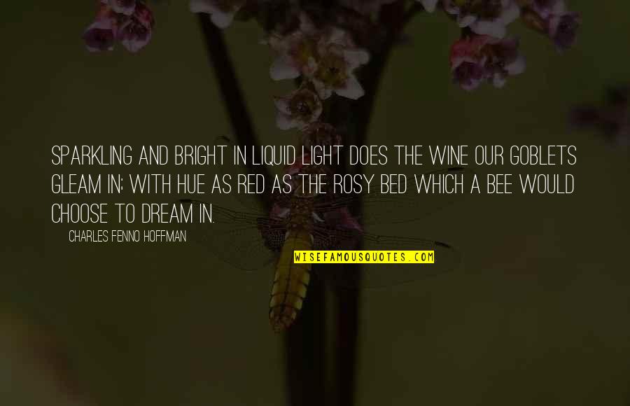 Sparkling Quotes By Charles Fenno Hoffman: Sparkling and bright in liquid light Does the