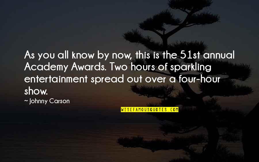Sparkling Quotes By Johnny Carson: As you all know by now, this is