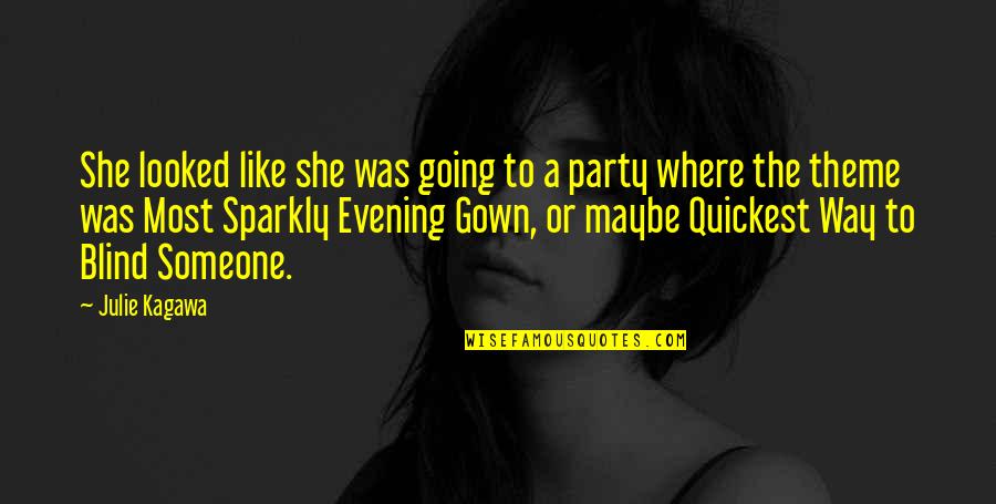 Sparkly Quotes By Julie Kagawa: She looked like she was going to a