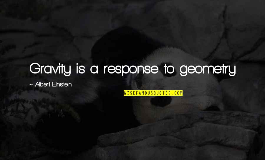 Sparknotes 1984 Part 2 Quotes By Albert Einstein: Gravity is a response to geometry. Sparknotes 1984 Part 2 Quotes By Albert Einstein: Gravity is a response to geometry.