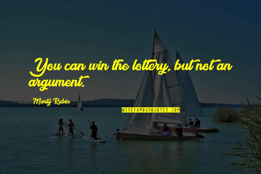 Sparks Flying Quotes By Marty Rubin: You can win the lottery, but not an