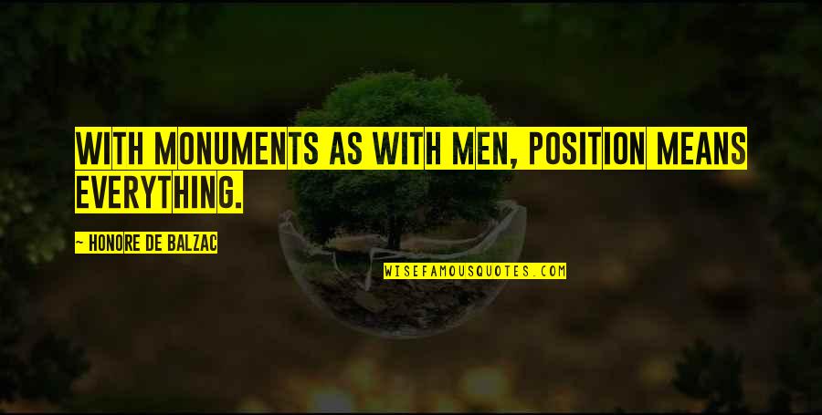 Sparrer Brand Quotes By Honore De Balzac: With monuments as with men, position means everything.
