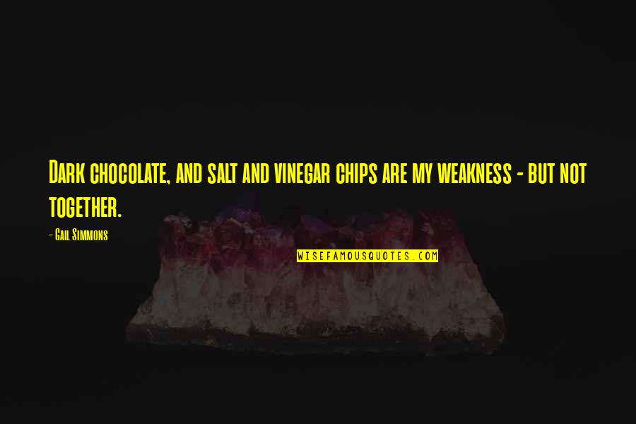Sparsa Resorts Quotes By Gail Simmons: Dark chocolate, and salt and vinegar chips are
