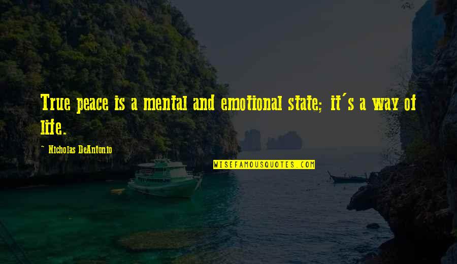 Sparsoorten Quotes By Nicholas DeAntonio: True peace is a mental and emotional state; Sparsoorten Quotes By Nicholas DeAntonio: True peace is a mental and emotional state;