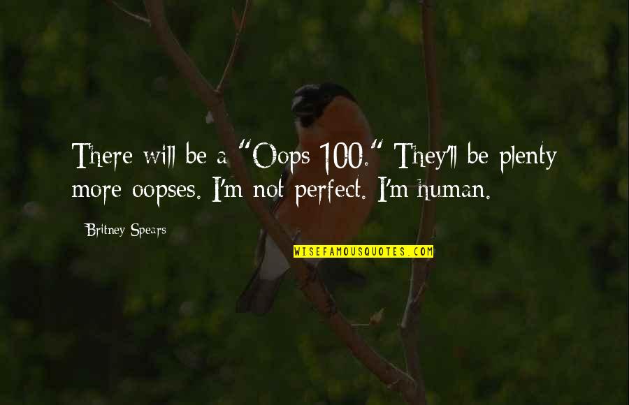 Spartacus Funny Quotes By Britney Spears: There will be a "Oops 100." They'll be Spartacus Funny Quotes By Britney Spears: There will be a "Oops 100." They'll be