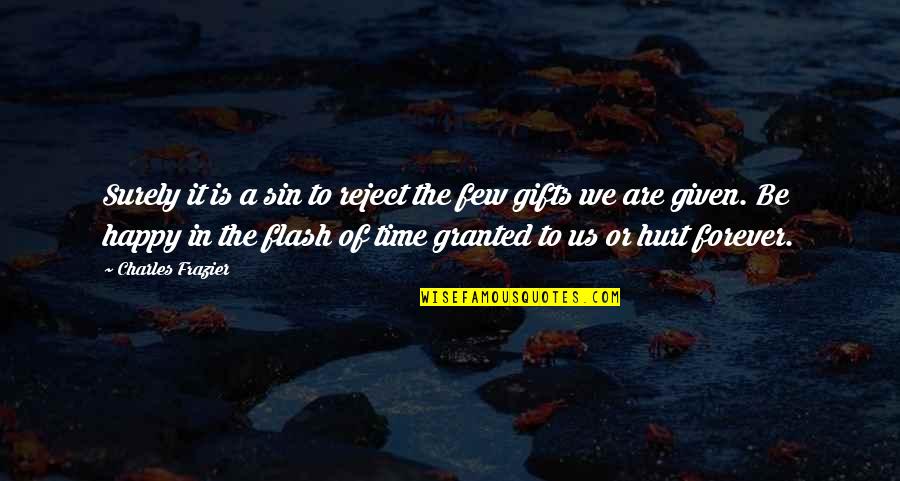 Spartan Laconic Quotes By Charles Frazier: Surely it is a sin to reject the Spartan Laconic Quotes By Charles Frazier: Surely it is a sin to reject the