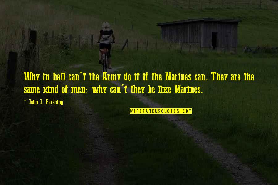 Spartan Race Quote Quotes By John J. Pershing: Why in hell can't the Army do it Spartan Race Quote Quotes By John J. Pershing: Why in hell can't the Army do it