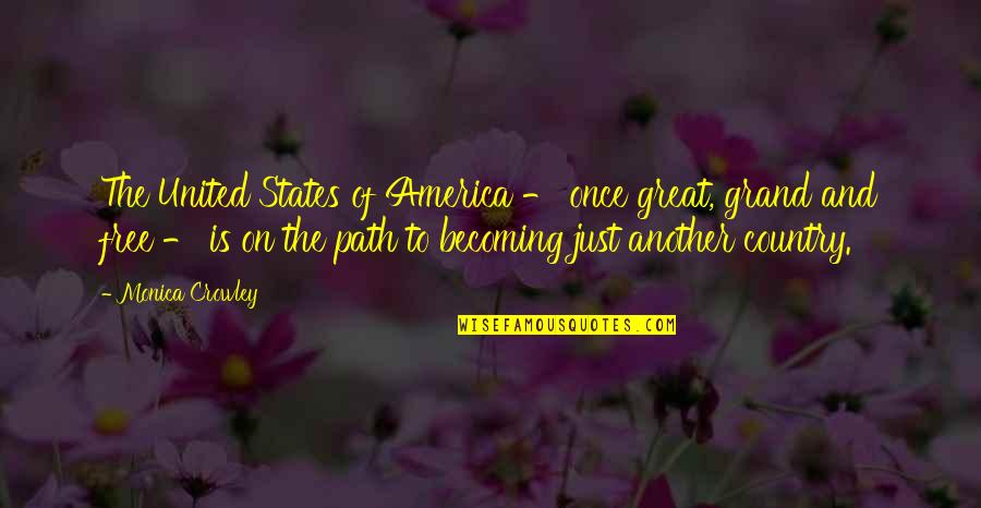 Spas Relaxation Quotes By Monica Crowley: The United States of America - once great,