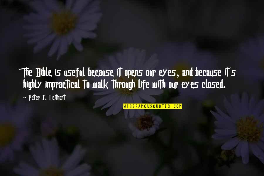 Spasmed Pills Quotes By Peter J. Leithart: The Bible is useful because it opens our Spasmed Pills Quotes By Peter J. Leithart: The Bible is useful because it opens our
