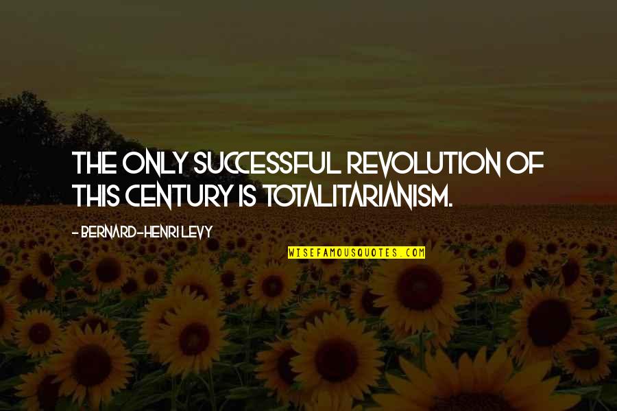 Spassky Bishop Quotes By Bernard-Henri Levy: The only successful revolution of this century is Spassky Bishop Quotes By Bernard-Henri Levy: The only successful revolution of this century is