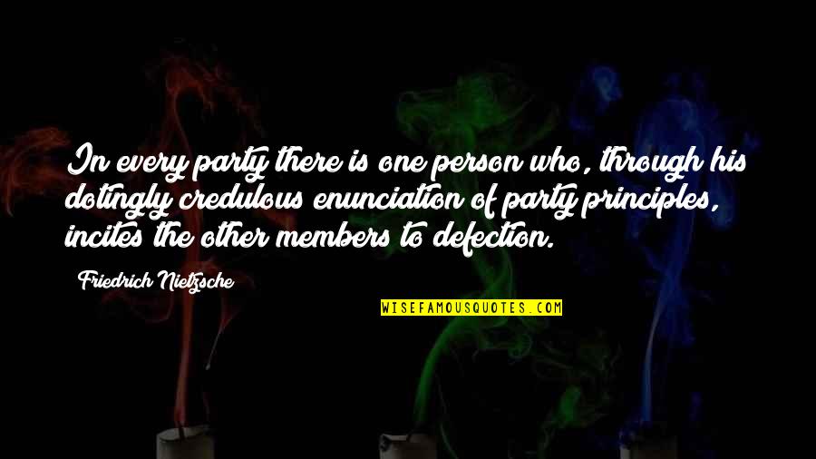 Spatele Plat Quotes By Friedrich Nietzsche: In every party there is one person who, Spatele Plat Quotes By Friedrich Nietzsche: In every party there is one person who,
