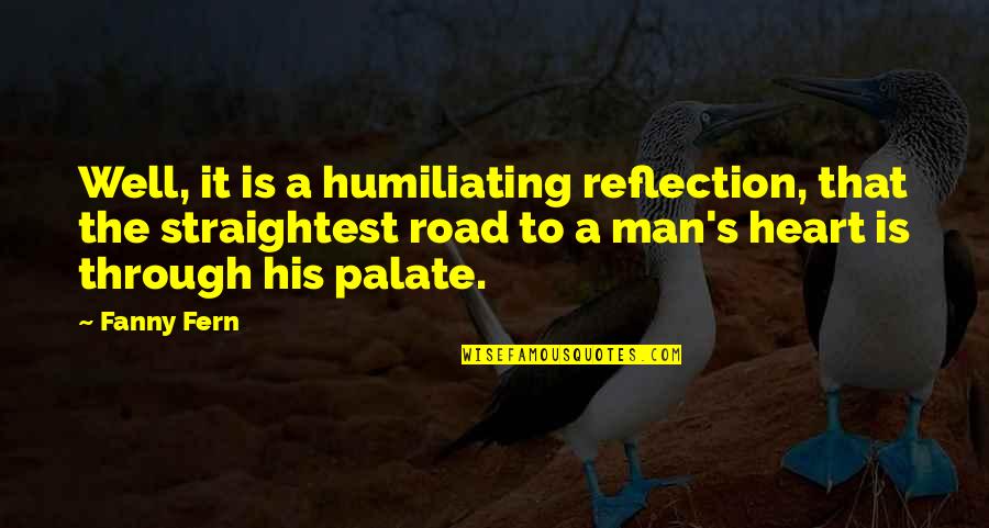 Spatiu Virtual Privat Quotes By Fanny Fern: Well, it is a humiliating reflection, that the Spatiu Virtual Privat Quotes By Fanny Fern: Well, it is a humiliating reflection, that the