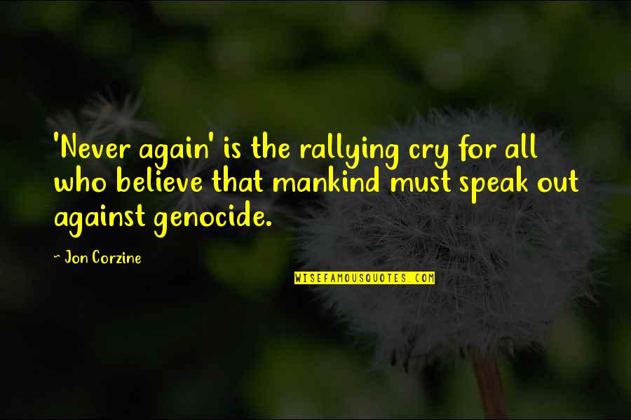 Speak For Quotes By Jon Corzine: 'Never again' is the rallying cry for all Speak For Quotes By Jon Corzine: 'Never again' is the rallying cry for all