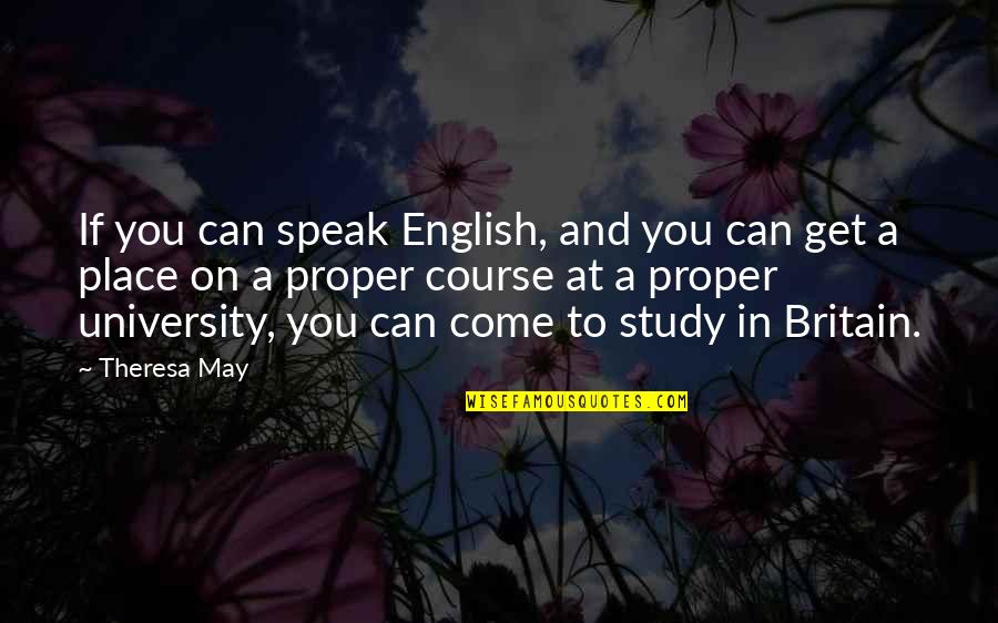 Speak In English Quotes By Theresa May: If you can speak English, and you can