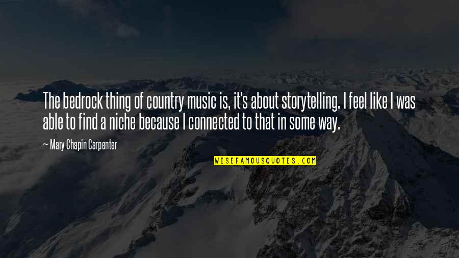 Speak Less Listen More Quotes By Mary Chapin Carpenter: The bedrock thing of country music is, it's Speak Less Listen More Quotes By Mary Chapin Carpenter: The bedrock thing of country music is, it's