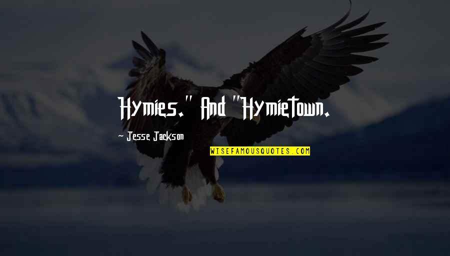 Speaking Nicely Quotes By Jesse Jackson: Hymies." And "Hymietown.