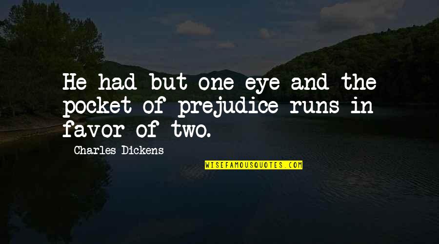 Speargun Rubber Quotes By Charles Dickens: He had but one eye and the pocket Speargun Rubber Quotes By Charles Dickens: He had but one eye and the pocket