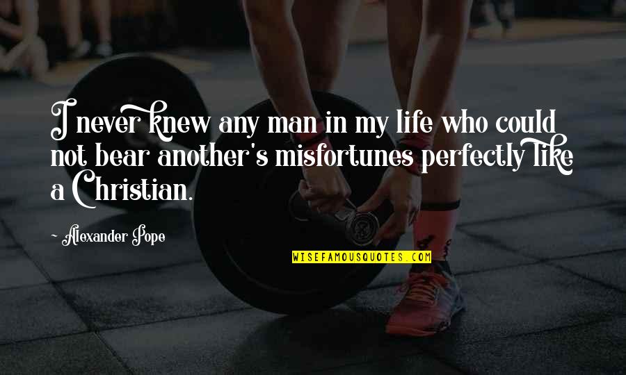 Speccy Free Quotes By Alexander Pope: I never knew any man in my life