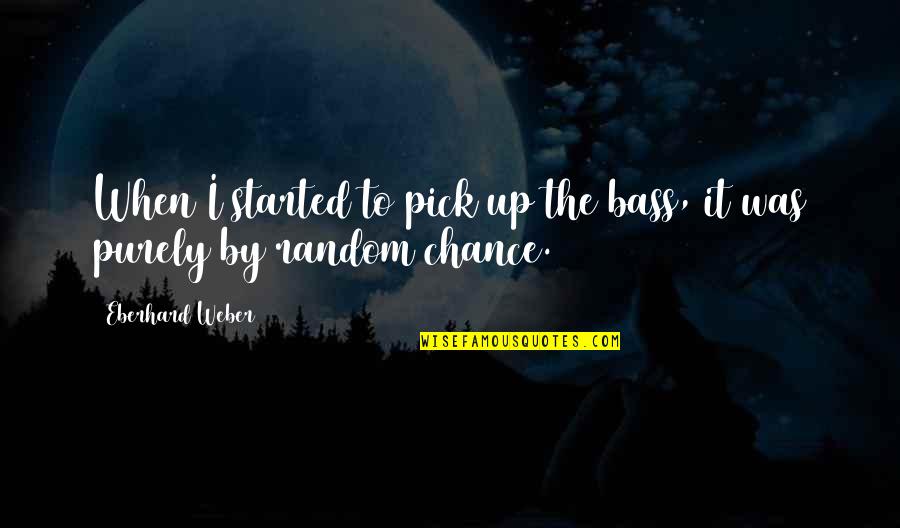 Special A Kei Takishima Quotes By Eberhard Weber: When I started to pick up the bass, Special A Kei Takishima Quotes By Eberhard Weber: When I started to pick up the bass,